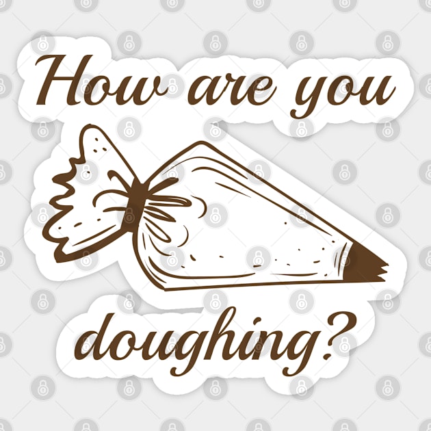 How Are You Doughing? Sticker by VectorPlanet